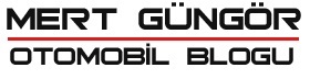 Mert GÜNGÖR | Otomobil Blogu